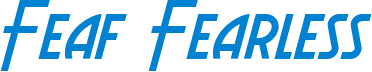 Feaf Fearless